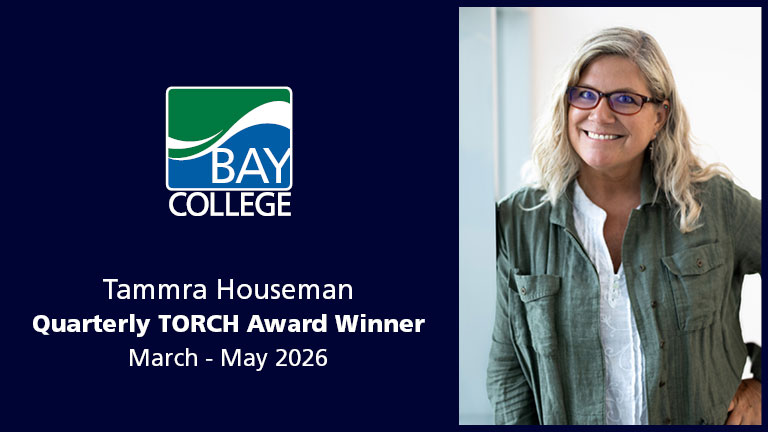Bay College March - May 2026 quarterly Torch Award recipient.